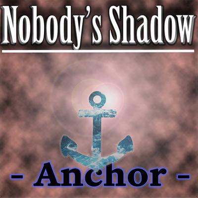 Nobody's Shadow's cover