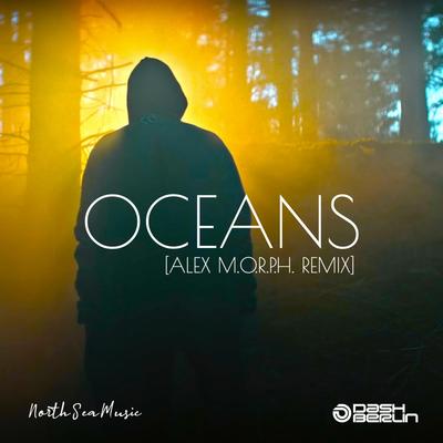 Oceans (Alex M.O.R.P.H. Remix) By Dash Berlin, Alex M.O.R.P.H.'s cover