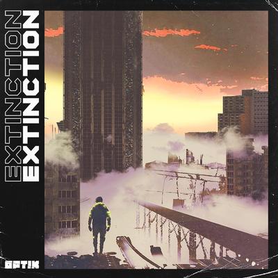 Extinction By OptiK's cover