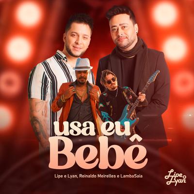 Usa Eu Bebê By Lipe & Lyan, Reinaldo Meirelles, Lambasaia's cover