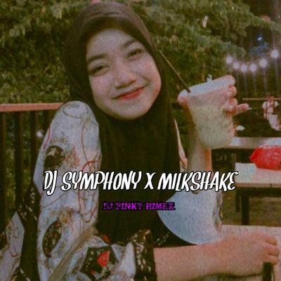 DJ Symphony X Milkshake's cover