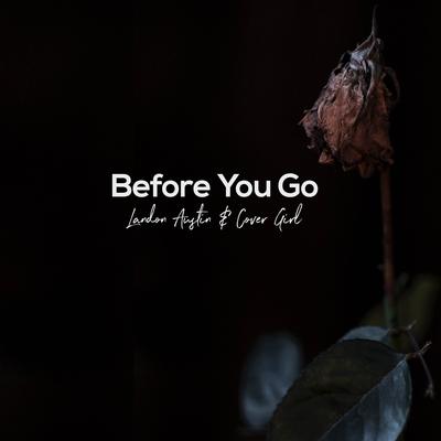 Before You Go (Acoustic) By Landon Austin, Cover Girl's cover