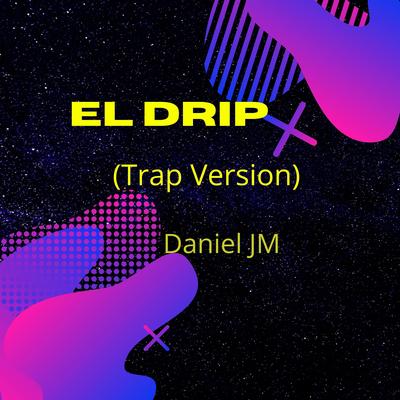 El Drip's cover