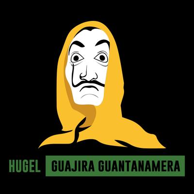 Guajira Guantanamera By HUGEL's cover