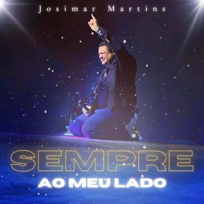 Sempre ao Meu Lado (single) By Josimar Martins's cover