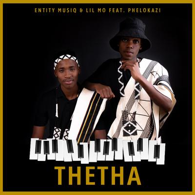 Thetha (feat. Phelokazi) By Entity MusiQ, Lil Mo, Phelokazi's cover