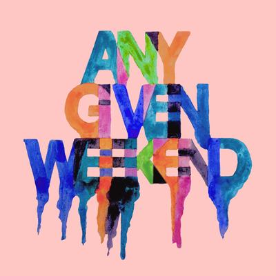 Any Given Weekend's cover
