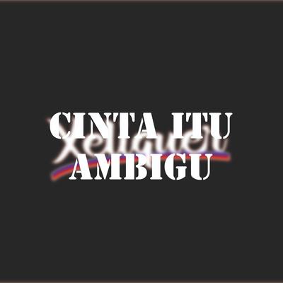 Cinta Itu Ambigu's cover