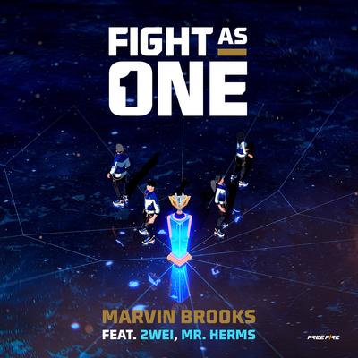 Fight as One By Garena Free Fire, Marvin Brooks, 2WEI, Mr. Herms's cover