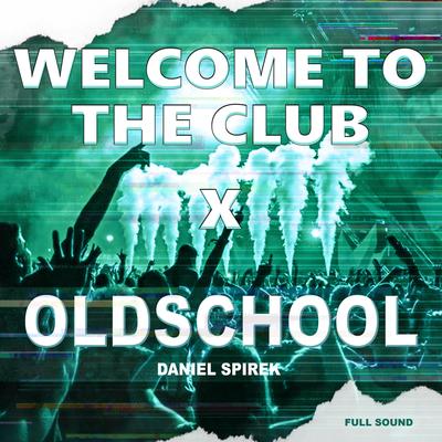 Welcome To The Oldschool (Original Mix) By Daniel Spirek's cover