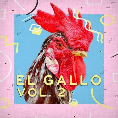 El Gallo, Vol. 2's cover