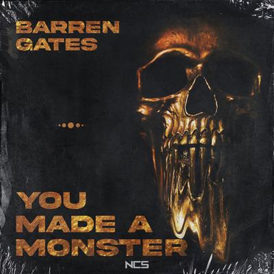You Made A Monster By Barren Gates's cover