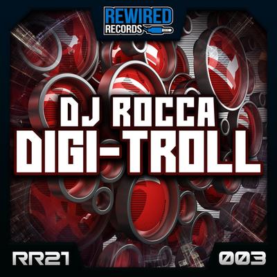 Digi-troll By DJ Rocca's cover