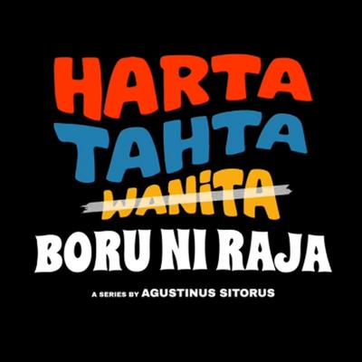 Harta, Tahta, Boru Ni Raja's cover