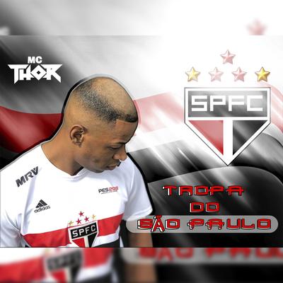 Tropa do São Paulo By Mc Thor's cover