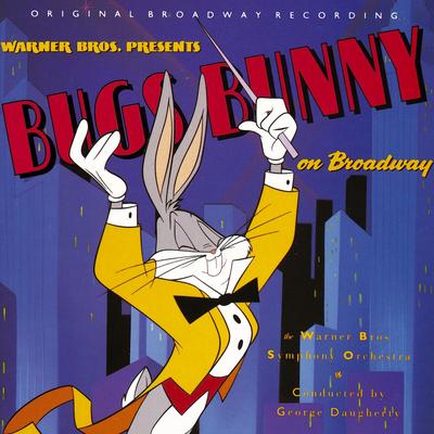 Bugs Bunny On Broadway's cover