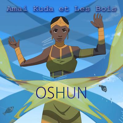 Oshun By Amai Kuda et Les Bois's cover