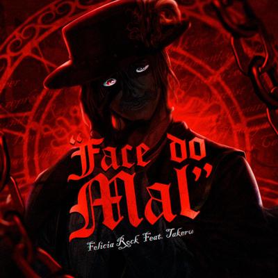 Face do Mal By Felícia Rock, Takr's cover