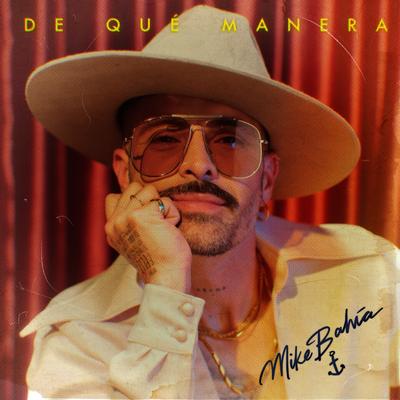 De Qué Manera By Mike Bahía's cover