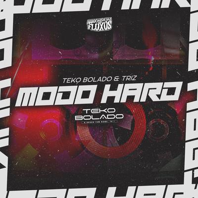 Modo Hard By Teko Bolado, TRIZ's cover