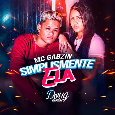 Simplesmente Ela By Mc Gabzin's cover