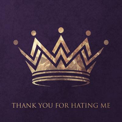 Thank You for Hating Me By Citizen Soldier's cover