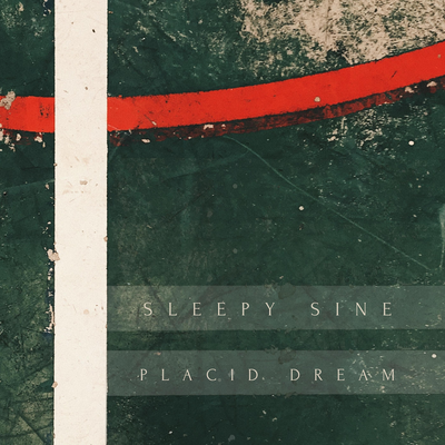 Placid Dream By Sleepy Sine's cover