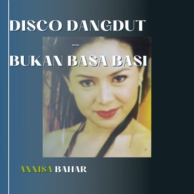 Disco Dangdut - Bukan Basa Basi's cover