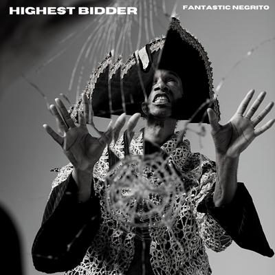 Highest Bidder (Acoustic) By Fantastic Negrito's cover