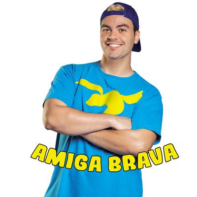 Amiga Brava By Luccas Neto's cover