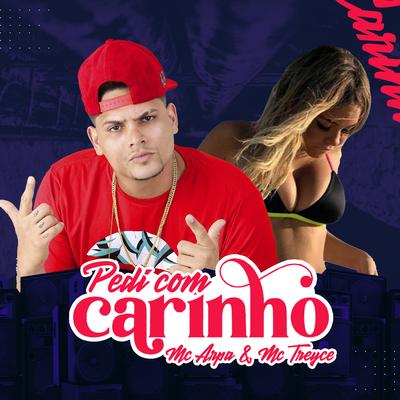 Pedi Com Carinho By Mc Arpa, Treyce's cover