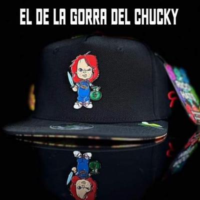 El de la Gorra del Chucky's cover