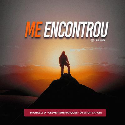 Me Encontrou By Michaell D, Cleverton Marques's cover