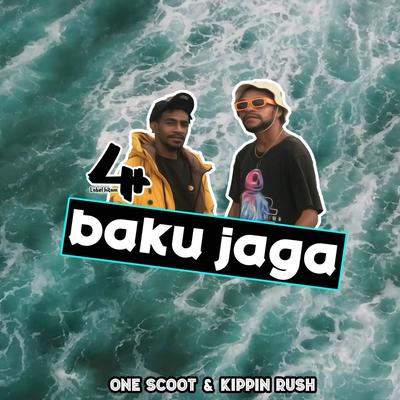 Baku Jaga (One Scoot feat. Kippin Rush) By Namek Flo, Kippin rush, One Scoot's cover