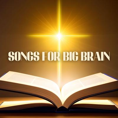 Songs for Big Brain: Super Intelligence Brain Enhancing Binaural Beats's cover
