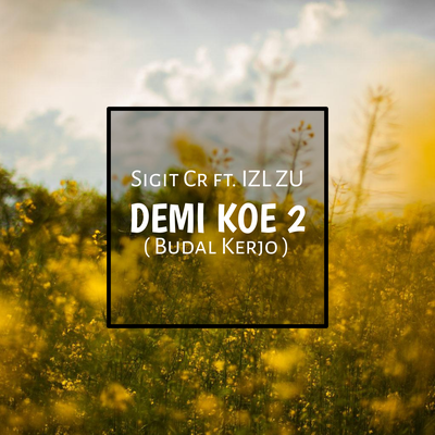 Demi Koe 2 (Budal Kerjo)'s cover