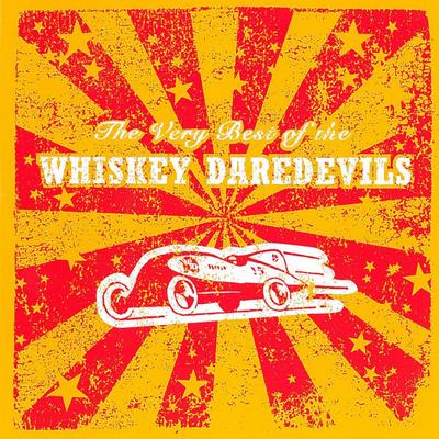 The Very Best of the Whiskey Daredevils's cover