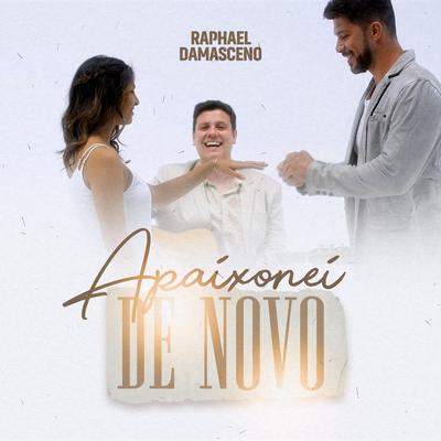 Apaixonei de Novo By Raphael Damasceno's cover