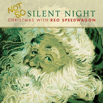 Not So Silent Night... Christmas With REO Speedwagon's cover
