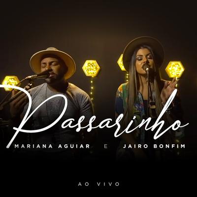 Passarinho (Ao Vivo) By Mariana Aguiar, Jairo Bonfim's cover