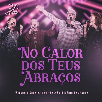 No Calor dos Teus Abraços (30 Anos) (Ao Vivo)'s cover