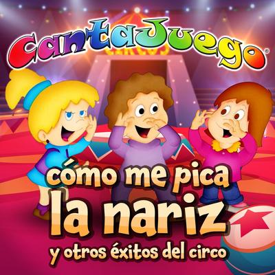 Cómo Me Pica la Nariz y Otros Éxitos del Circo (Colección Oficial)'s cover