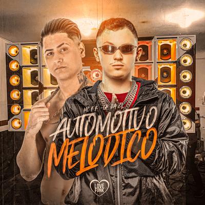 Automotivo Melódico By MC K.K, GP DA ZL, Love Funk's cover