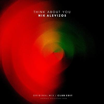 Think About You By Nik Alevizos's cover