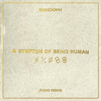 A Symptom Of Being Human (Piano Remix) By Shinedown's cover