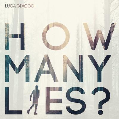 How Many Lies? By Luca Giacco's cover