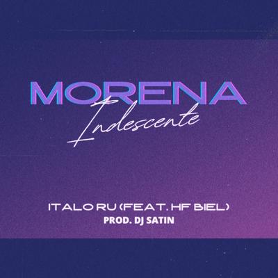 Morena Indecente By DJ Satin, Italo RU, HF BIEL's cover