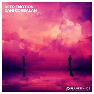 Losing My Religion By Deep Emotion, Dani Corbalan's cover