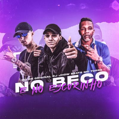 No Beco e no Escurinho By DJ JHOW BEATS, Mc Topre, Mc RN Original's cover