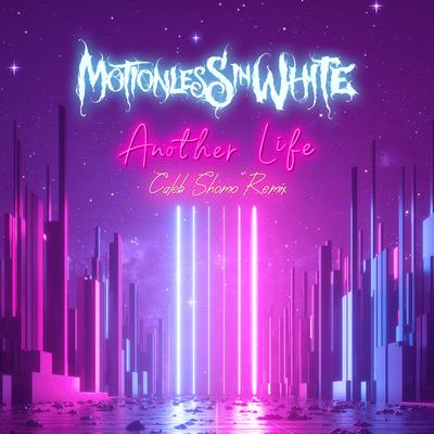 Another Life (Caleb Shomo Remix) By Motionless In White's cover